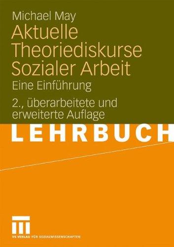 Aktuelle Theoriediskurse Sozialer Arbeit: Eine Einführung