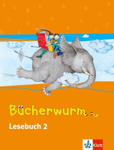 Bücherwurm - Ausgabe für Bayern: Bücherwurm, Lesebuch, neue Rechtschreibung, Mein Lesebuch 2, Ausgabe für Bayern