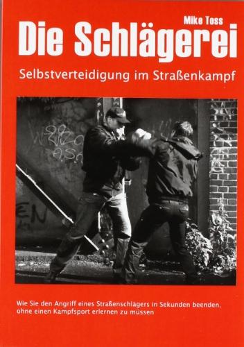 Die Schlägerei: Selbstverteidigung im Straßenkampf