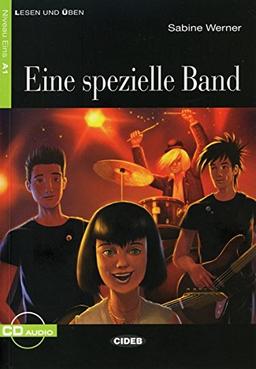 Eine spezielle Band: Deutsche Lektüre für das GER-Niveau A1. Buch + Audio-CD (Cideb: Lesen und üben)