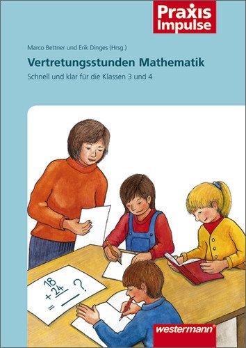 Praxis Impulse: Vertretungsstunden Mathematik: Schnell und klar für die Klassen 3 und 4