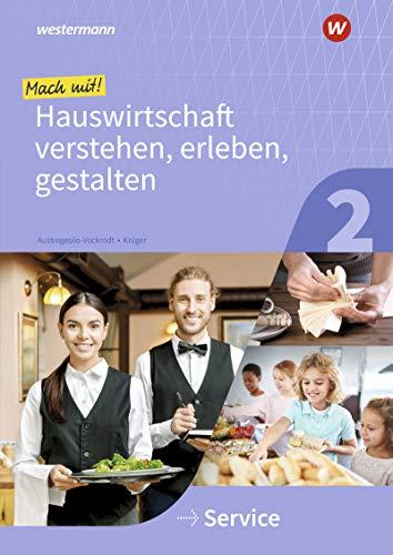 Mit Hauswirtschaft durch das Schuljahr: Mach mit! Hauswirtschaft verstehen, erleben, gestalten: Service: Arbeitsheft