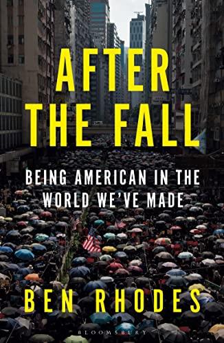 After the Fall: The Rise of Authoritarianism in the World We've Made