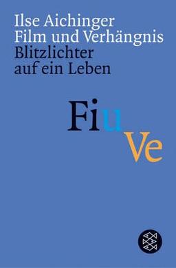 Film und Verhängnis: Blitzlichter auf ein Leben