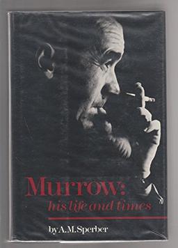 Murrow: His Life and Times