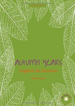 Autumn Years Discoveries: Buch mit Audio-CD - Englisch für Senioren