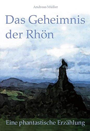 Das Geheimnis der Rhön: Eine phantastische Erzählung