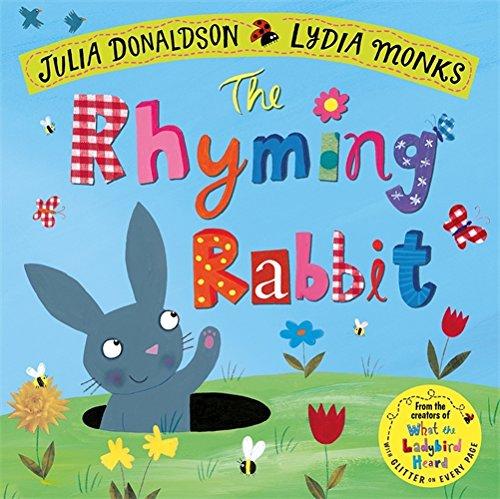 The Rhyming Rabbit (Julia Donaldson/Lydia Monks)