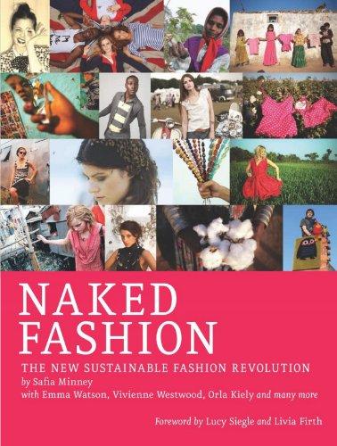 Naked Fashion: The New Sustainable Fashion Revolution