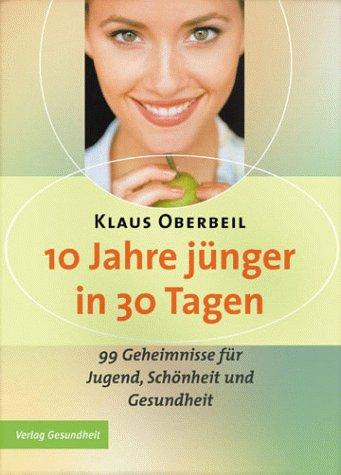 10 Jahre jünger in 30 Tagen