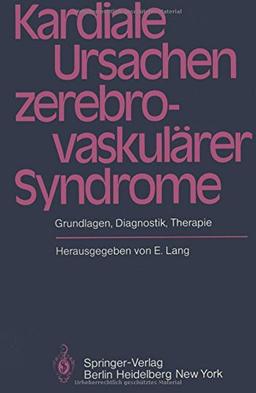 Kardiale Ursachen zerebrovaskulärer Syndrome: Grundlagen, Diagnostik, Therapie