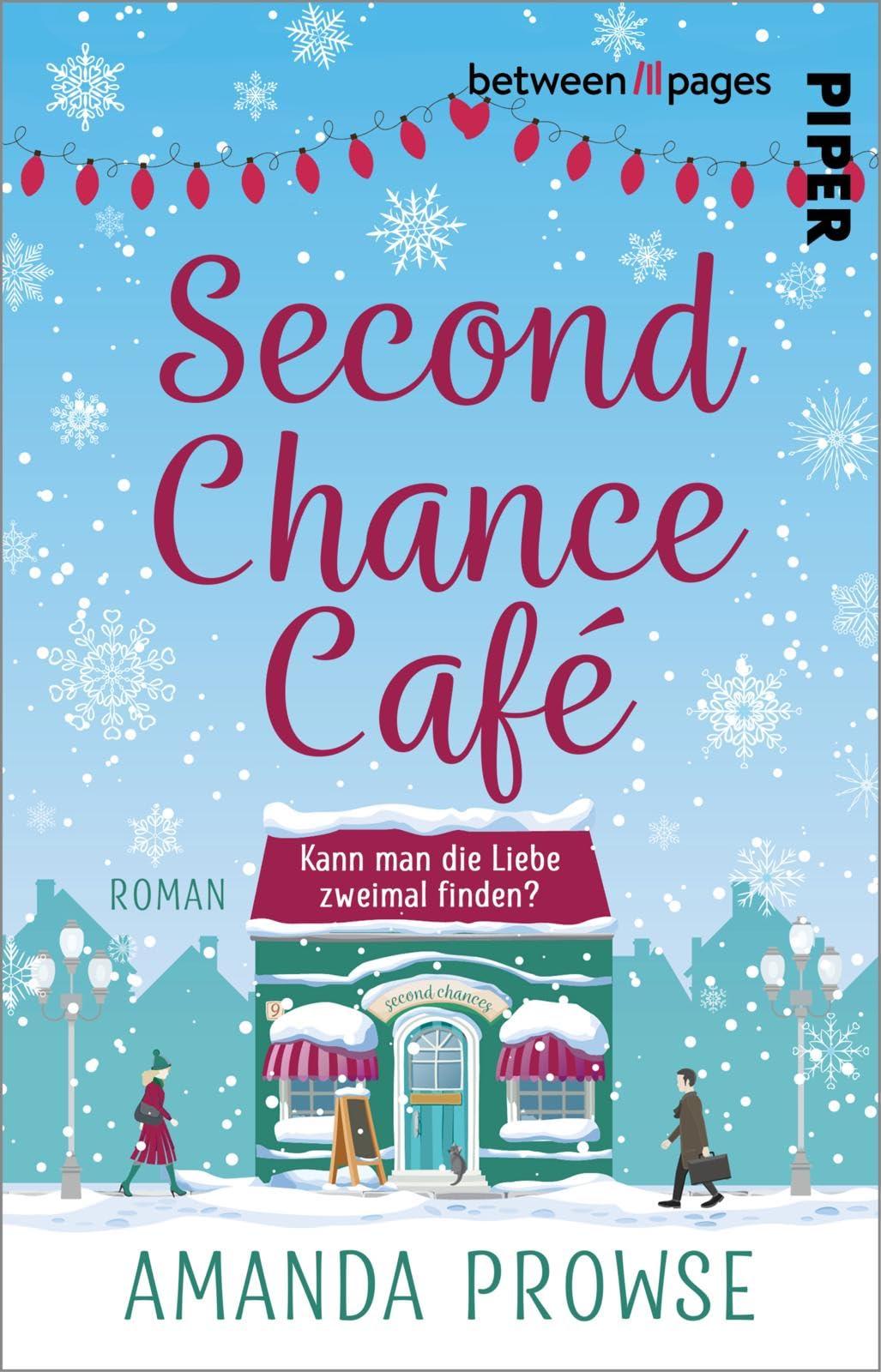 Second Chance Café: Roman | Ein emotionaler Weihnachtsroman über das Wiederfinden der Liebe