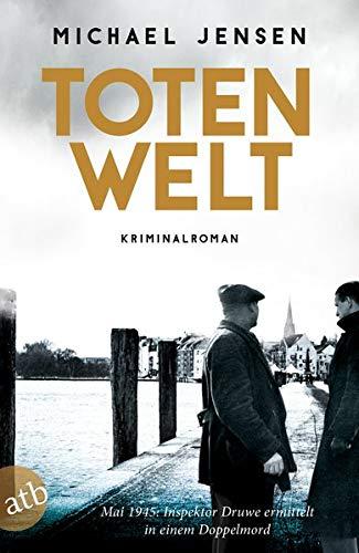 Totenwelt: Ein Jens-Druwe-Roman (Inspektor Jens Druwe, Band 2)