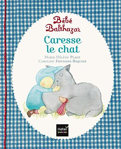 Bébé Balthazar. Caresse le chat