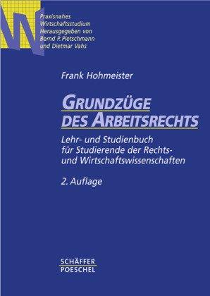 Grundzüge des Arbeitsrechts: Lehr- und Studienbuch für Studierende der Rechts- und Wirtschaftswissenschaften