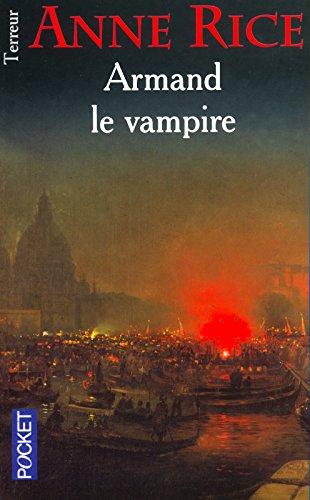 Les chroniques des vampires. Armand le vampire