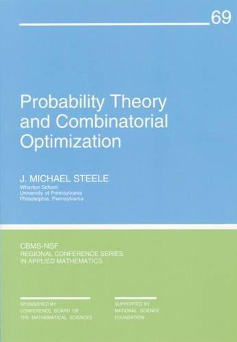 Probability Theory and Combinatorial Optimization (CBMS-NSF Regional Conference Series in Applied Mathematics)