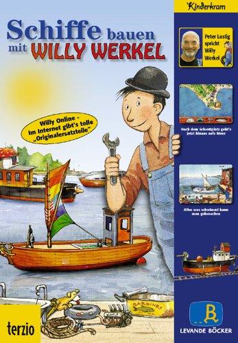 Willy Werkel - Schiffe bauen mit Willy Werkel