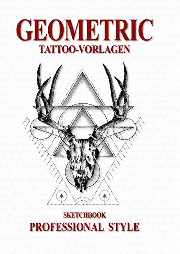 Geometric Sketchbook - Professional Style: Tattoo-Vorlagen