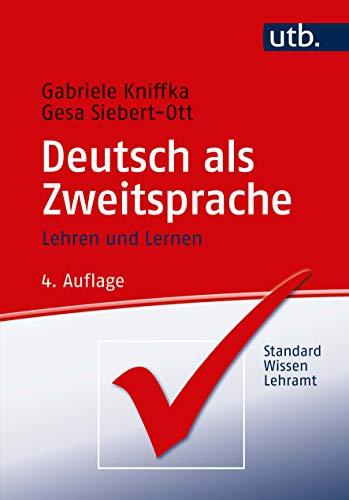 Deutsch als Zweitsprache: Lehren und lernen (StandardWissen Lehramt)