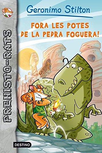 Fora les potes de la pedra foguera! Prehisto-Rats.: Prehisto-Rats 1 (Geronimo Stilton. Prehisto-rats, Band 1)