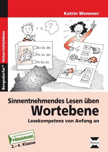 Sinnentnehmendes Lesen üben: Wortebene: Lesekompetenz von Anfang an. 2. bis 4. Schuljahr