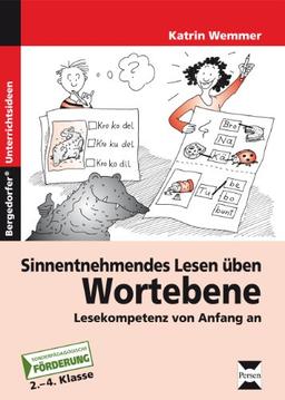 Sinnentnehmendes Lesen üben: Wortebene: Lesekompetenz von Anfang an. 2. bis 4. Schuljahr