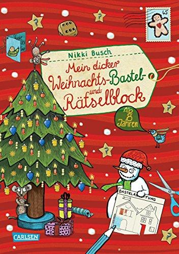 Mein dicker Weihnachts-Bastel- und Rätselblock: Band 3: Rätsel, Spiele, Witze, Bastelideen und vieles mehr