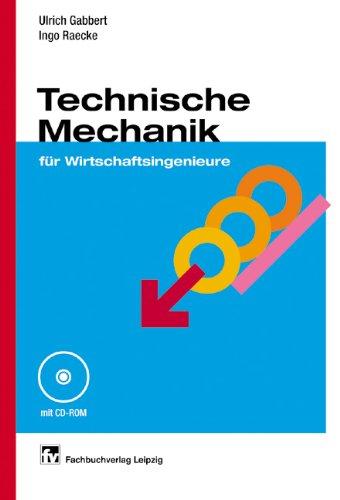 Technische Mechanik für Wirtschaftsingenieure