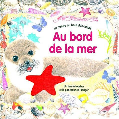 Au bord de la mer : un livre à toucher