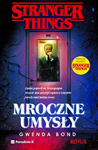 Stranger Things. Mroczne umysły