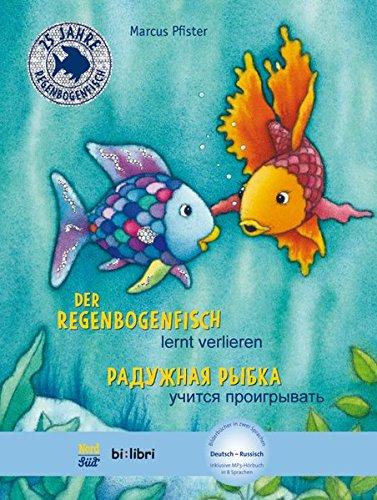 Der Regenbogenfisch lernt verlieren: Kinderbuch Deutsch-Russisch mit MP3-Hörbuch zum Herunterladen