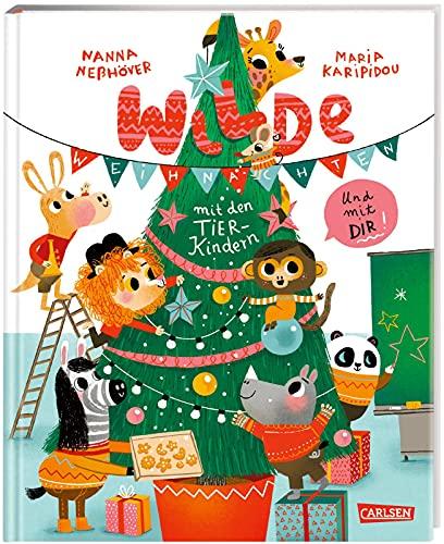 Wilde Weihnachten mit den Tierkindern und mit dir!: Ein Bilderbuch zum Mitmachen für Kinder ab 3 | Wilde Weihnachten mit den Tierkindern und mit dir! | Bilderbuch zum Mitmachen für Kinder ab 3