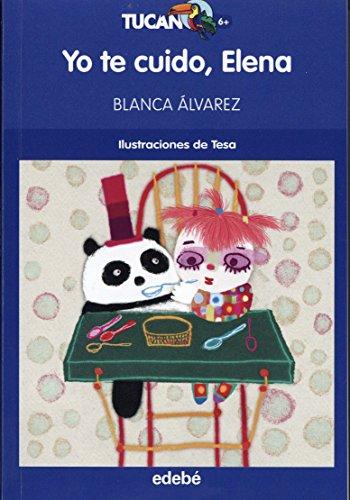 Yo te cuido, Elena (Tucán azul, Band 4)