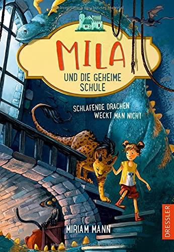 Mila und die geheime Schule 2. Schlafende Drachen weckt man nicht