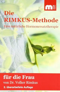 Die Rimkus-Methode: Eine natürliche Hormonersatztheraphie für die Frau