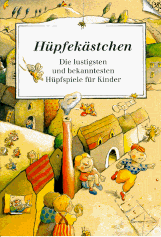 Hüpfekästchen. Die lustigsten und bekanntesten Hüpfspiele für Kinder