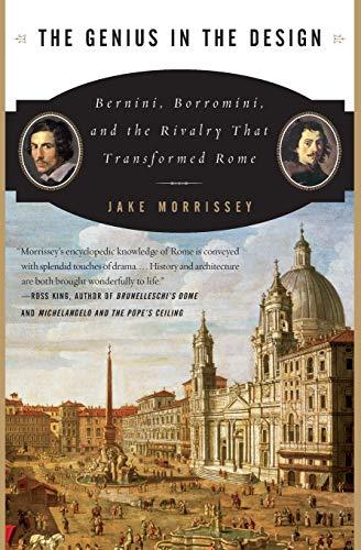 The Genius in the Design: Bernini, Borromini, and the Rivalry That Transformed Rome