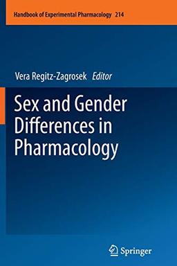 Sex and Gender Differences in Pharmacology (Handbook of Experimental Pharmacology, 214, Band 214)