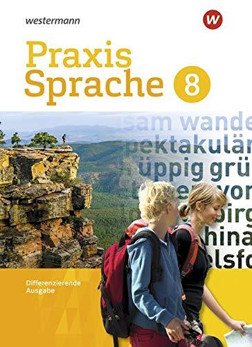 Praxis Sprache - Differenzierende Ausgabe 2017: Schülerband 8