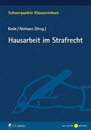 Hausarbeit im Strafrecht (Schwerpunkte Klausurenkurs)