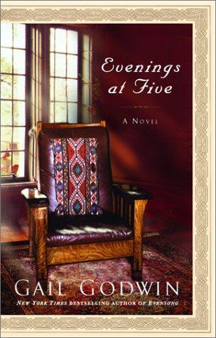 Evenings at Five (Godwin, Gail)