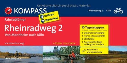 Rheinradweg 2, von Mannheim nach Köln: Fahrradführer mit Top-Routenkarten im optimalen Maßstab.