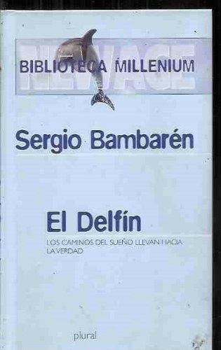 El delfín: historia de un soñador