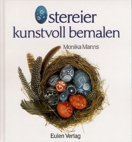 Ostereier kunstvoll bemalen