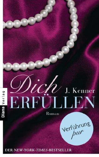 Dich erfüllen (Stark 3): Roman