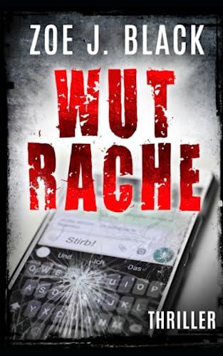 Wutrache: Thriller (Künzel & Lobenstein-Thriller)