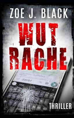 Wutrache: Thriller (Künzel & Lobenstein-Thriller)