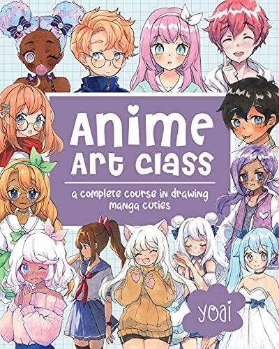 Anime Art Class: A Complete Course in Drawing Manga Cuties (Cute and Cuddly Art)