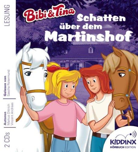 Bibi und Tina - Schatten über dem Martinshof HÖRBUCH